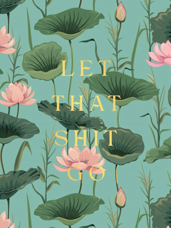 Let that shit go postcard