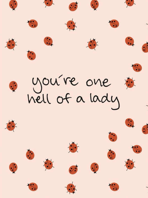You’re one hell of a lady postcard