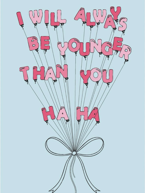 Younger than you postcard